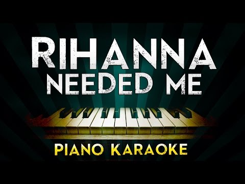Rihanna - Needed Me | Lower Key Piano Karaoke Instrumental Lyrics Cover Sing Along
