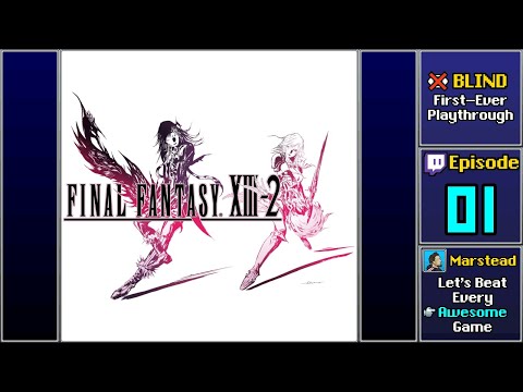 ✔️️ Start Playthrough - Final Fantasy 13-2 [Blind] (Episode 1/6)