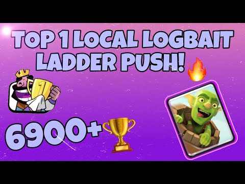 TOP 1‼ LOGBAIT LADDER PUSH LOCAL🔥 6900+🏆 | Clash Royale
