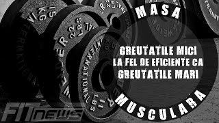 Masa Musculara: greutatile mici la fel de eficiente ca greutatile mari