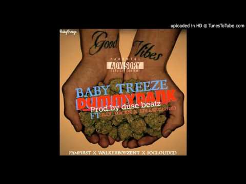 Baby Treeze DummyDank Ft Illy & $irCLOUD Prod.ByDuseBeatz