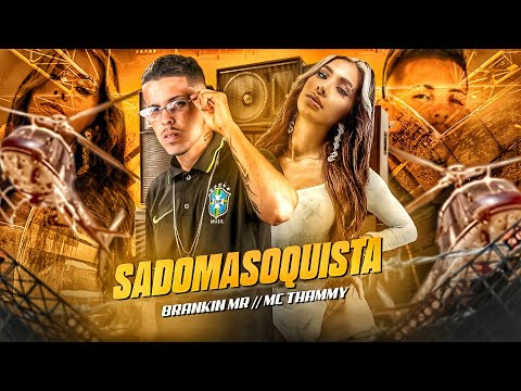 BRANKIN MR E MC THAMMY - SADOMASOQUISTA - BREGA FUNK