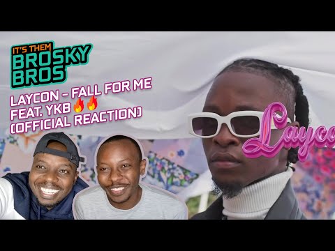 LAYCON FALL FOR ME REACTION FEAT YKB OFFICIAL VIDEO REACTION YKB REACTION