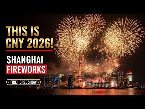 Shanghai Chinese New Year 2026 Fireworks & Fire Horse Laser Show | Lunar New Year Celebration