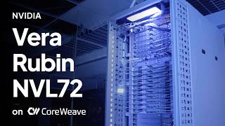 NVIDIA Vera Rubin NVL72 on CoreWeave Cloud: Built for Agentic AI