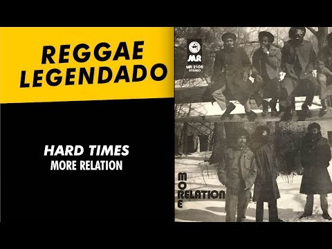 More Relation - Hard Times [ LEGENDADO / TRADUÇÃO ] reggae lyric