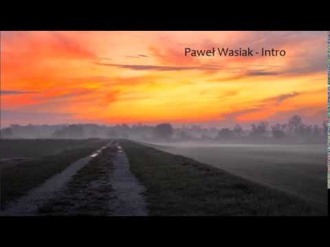 Paweł Wasiak - Intro