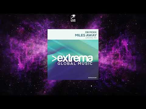 Db Mokk - Miles Away (Extended Mix) [EXTREMA GLOBAL MUSIC]
