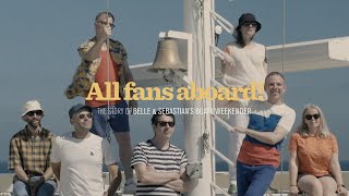 All fans aboard! | The Story of Belle &amp; Sebastian's Boaty Weekender (Trailer)