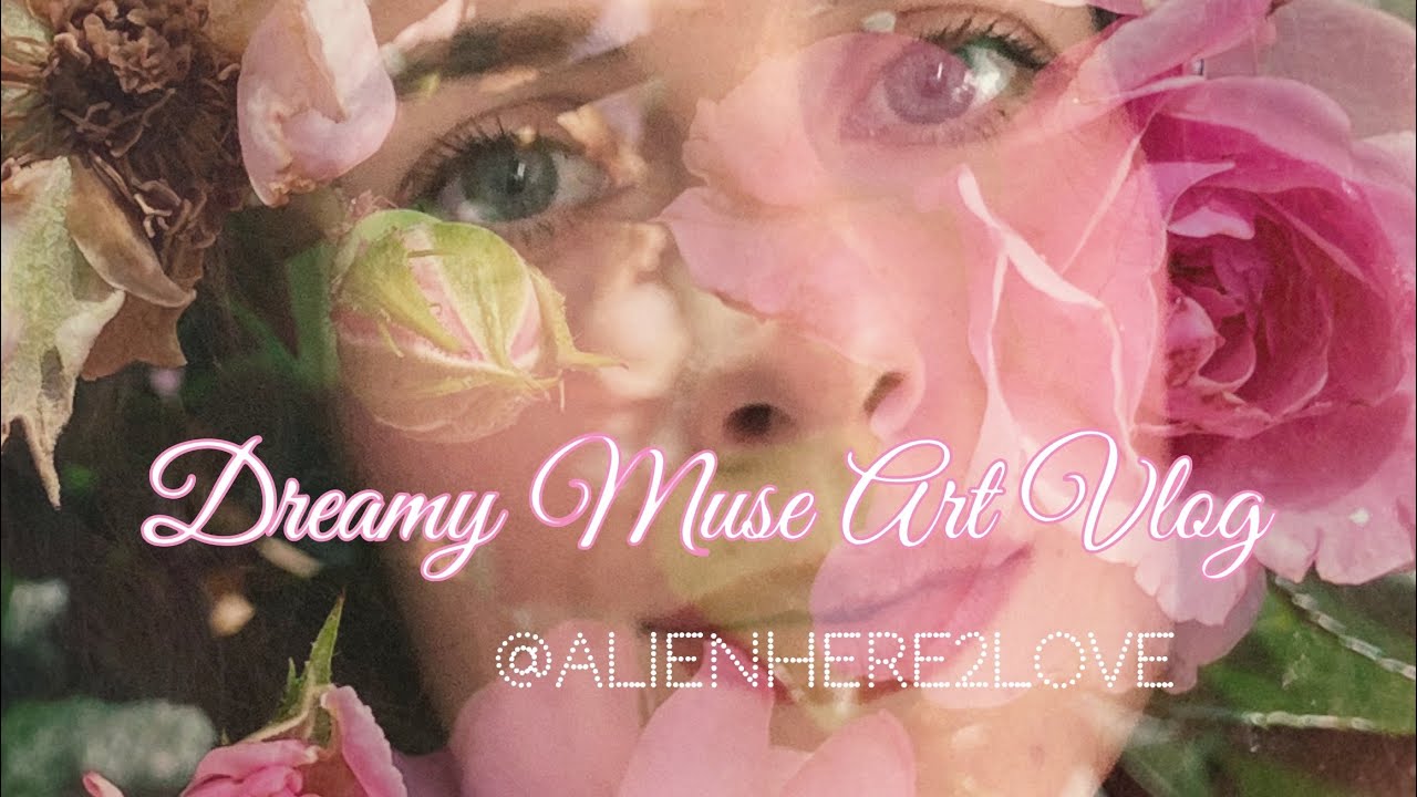 Dreamy Muse Art Vlog