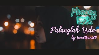 Download lagu UA ft. Cindy - PULANGLAH UDA (Cover) Minang EDM mp3