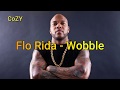 Flo Rida   Wobble ( LYRICS ) ✔✔😍