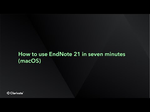 How to use EndNote 21 in seven minutes (macOS)