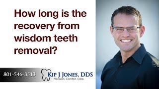 preview picture of video 'Wisdom Teeth Removal Recovery | Layton Dentist Kip J Jones, DDS | 801-546-3513'