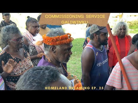 Commissioning Service in Galiwin'ku | Homeland Dreaming Ep. 25