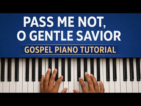 Pass Me Not, O Gentle Savior Piano Performance Video