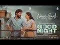 Naan Gaali Lyrical Video|Good Night|Manikandhan|Meetha Raghunath|Sean Roldan|Vinayak