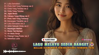 Download lagu LAGU SLOW ROCK INDONESIA MELAYU 2025 😭 BALADA PATAH HATI #9 mp3