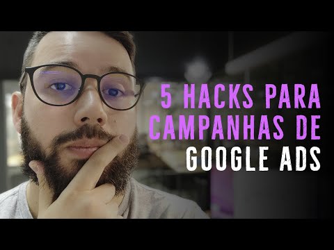 5 Hacks no Google Ads para ter campanhas de sucesso