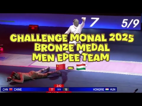 [BRONZE] China 🇨🇳 v Hungary 🇭🇺 l Challenge Monal Epee Fencing World Cup 2025 | Men’s Epee Team