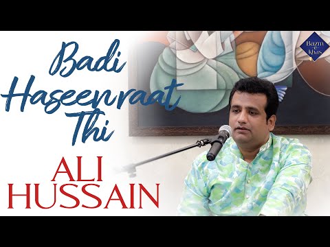 Badi haseen raat thi | Ali Hussain | Jagjit Singh | Bazm e Khas