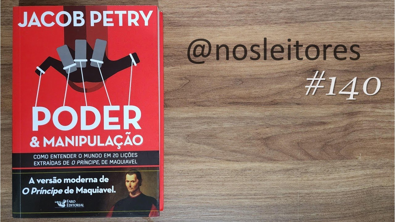 Jacob Petry - O poder e manipulação