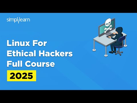 Linux For Ethical Hackers Full Course 2025  | Learn Ethical Hacking With Linux | Simplilearn