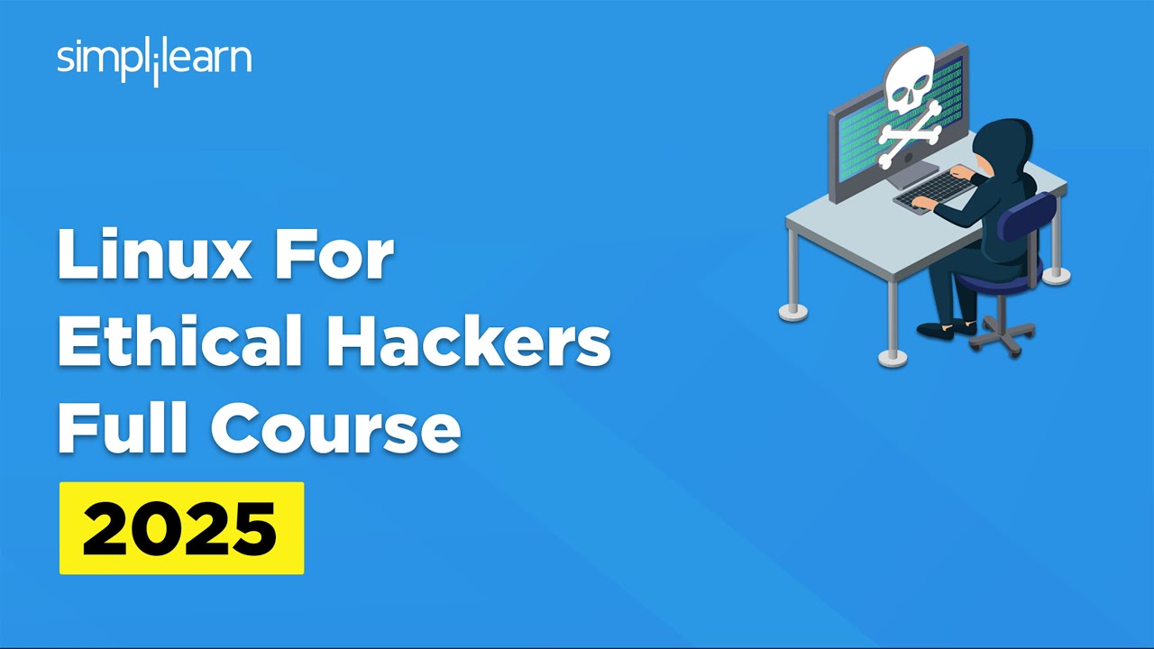 Linux For Ethical Hackers Full Course 2025  | Learn Ethical Hacking With Linux | Simplilearn