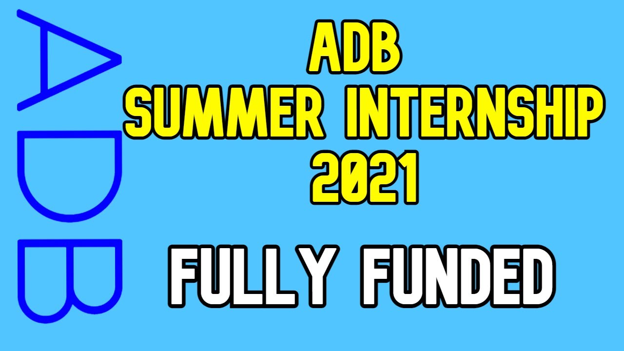 ADB Summer Internship Program 2021 | Fully Funded