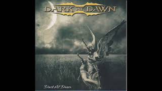Dark at Dawn  Darkened Dawn