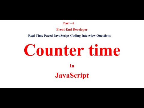Counter Time In Javascriptjavascript Coding Interview Questionsdate Method In Javascript
