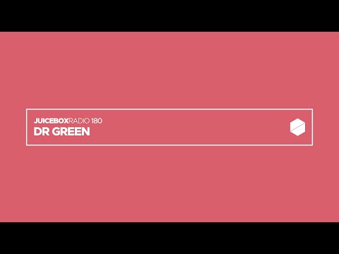 Juicebox Radio 180 - Dr Green