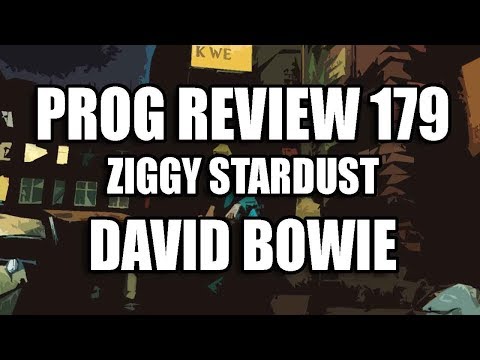 Prog Review 179 - The Rise and Fall of Ziggy Stardust and the Spiders from Mars - David Bowie
