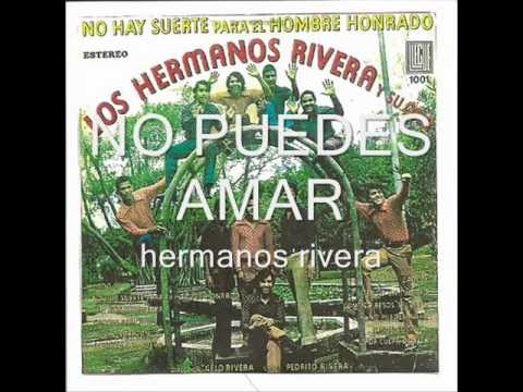 No puedes amar   hermanos rivera