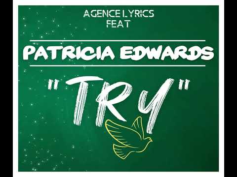 PATRICIA EDWARDS -TRY (AGENCE LYRICS VERSION)
