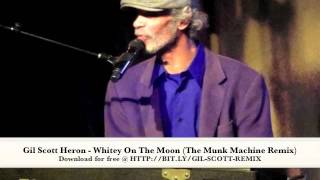 Gil Scott Heron - Whitey On The Moon (The Munk Machine Remix)