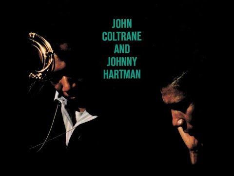 John Coltrane & Johnny Hartman : Lush Life