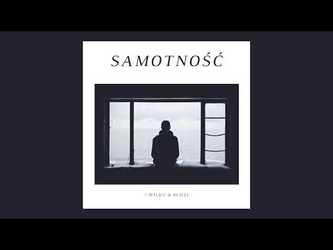 //Wilku ft. Bedƶi  - Samotność (prod.EDOBY)