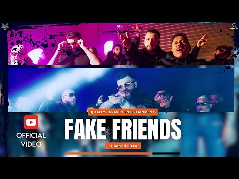 DJ Tally - Fake Friends Ft. Bakshi Billa | Music Video | Latest Punjabi Songs 2025