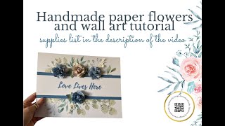 Handmade paper flowers and wall art tutorial - perfect craft fair makes