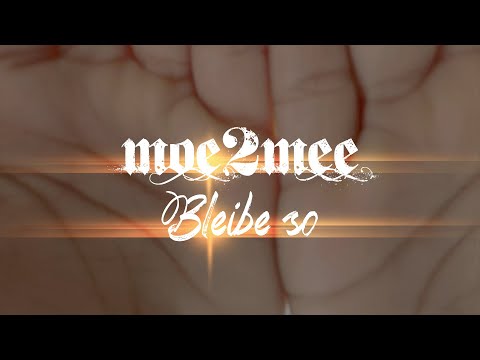 moe2mee - Bleibe so...