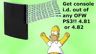 PS3 tutorial - Extract Console id ( idps CiD) from ANY PS3 running 4.81 or 4.82 OFW