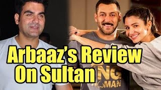 Salman Khan's Brother Arbaaz Khan Watches Sultan, Here's What He Has To Say