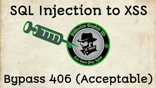 SQL injection to XSS + Bypass 406 Acceptable