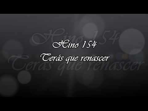 Hino 154  - Terás que renascer