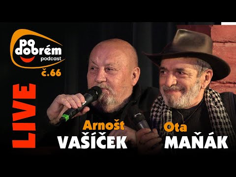 PO DOBRÉM #66 - Arnošt Vašíček a Ota Maňák - LIVE
