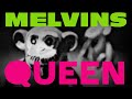 Melvins - Queen (Official Video)