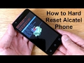 How To Reset An AlCatel UNLOCK How To Hard RESET Alcatel One Touch Or Ideal Free Easy