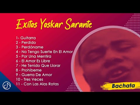 Exitos de Yoskar Sarante [Mix Oficial]