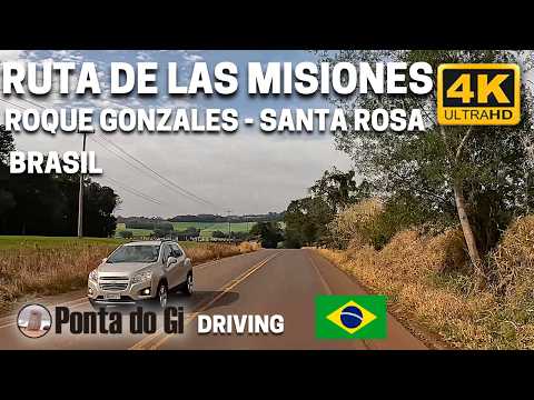 Cómo ir de Roque Gonzáles a Santa Rosa -RIO GRANDE DO SUL- RUTA DE LAS MISIONES - #DRIVING 4K BRASIL